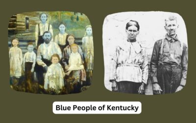 Blue People Of Kentucky – Who Are They And Why Were They Blue
